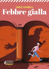 Enlarge image Cover: Febbre gialla - Universale economica. Ragazzi;Feltrinelli