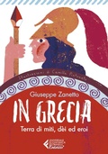 Cover: In Grecia. Terra di miti, dei ed eroi - Universale economica. Ragazzi;Feltrinelli