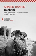 Cover: Talebani. Islam, petrolio e il grande scontro in Asia centrale - Universale economica. Saggi;Feltrinelli