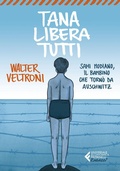 Cover: Tana libera tutti. Sami Modiano, il bambino che torn&ograve; da Auschwitz - Universale economica. Ragazzi;Feltrinelli