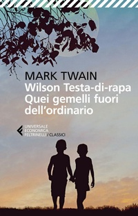 Abbildung von: Wilson Testa-di-rapa. Quei gemelli fuori dall'ordinario - Universale economica. I classici;Feltrinelli