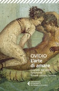 Cover: L' arte di amare-Cosmesi del volto femminile-Rimedi contro l'amore - Universale economica. I classici;Feltrinelli