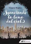 Cover: Sganciando la luna dal cielo - Up Feltrinelli;Feltrinelli