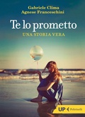 Cover: Te lo prometto. Una storia vera - Up Feltrinelli;Feltrinelli