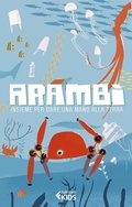 Cover: Aramb&igrave;. Insieme per dare una mano alla Terra - Feltrinelli kids;Feltrinelli