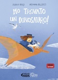 Cover: Ho trovato un dinosauro! - Feltrinelli kids. I bruchi;Feltrinelli