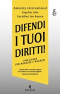 Cover: Difendi i tuoi diritti! Una guida per ragazze e ragazzi - Feltrinelli Kids. Saggistica narrata;Feltrinelli