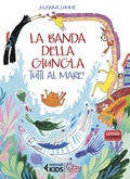 Cover: La banda della giungla. Tutti al mare! - Feltrinelli kids. I bruchi;Feltrinelli