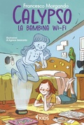Cover: Calypso, la bambina wi-fi - Feltrinelli kids;Feltrinelli