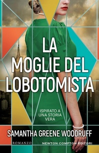 Abbildung von: La moglie del lobotomista - 3.0;Newton Compton Editori