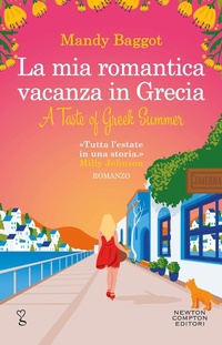 Abbildung von: La mia romantica vacanza in Grecia - Anagramma;Newton Compton Editori