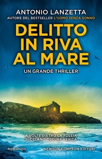 Abbildung von: Delitto in riva al mare - Nuova narrativa Newton;Newton Compton Editori