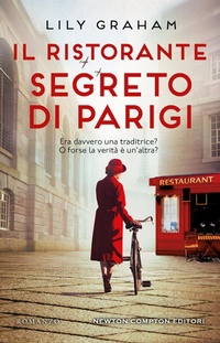Abbildung von: Il ristorante segreto di Parigi - 3.0;Newton Compton Editori