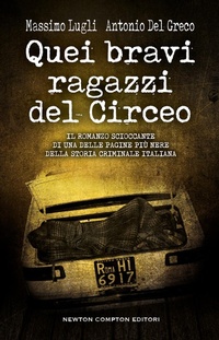 Abbildung von: Quei bravi ragazzi del Circeo - Nuova narrativa Newton;Newton Compton Editori
