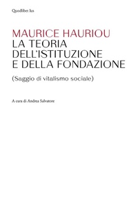 Abbildung von: Teoria dell'istituzione e della fondazione. (Saggio di vitalismo sociale) - Ius;Quodlibet