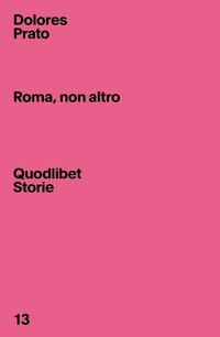 Abbildung von: Roma, non altro - Quodlibet Storie;Quodlibet