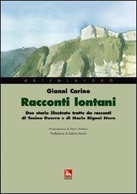 Abbildung von: Racconti lontani. Due storie illustrate tratte da racconti di Tonino Guerra e di Mario Rigoni Stern - Arte & Lavoro;Futura Editrice