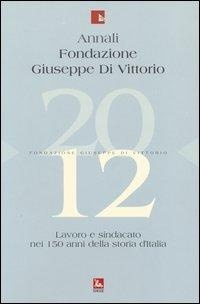Abbildung von: Lavoro e sindacato nei 150 anni della storia d'Italia - Futura Editrice