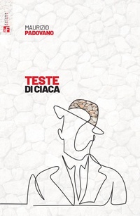 Abbildung von: Teste di ciaca - Storia e memoria;Futura Editrice