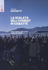 Abbildung von: La scalata dell'Everest in ciabatte. SaGa Coffee, una lotta lunga 100 giorni - CentoStorie;Futura Editrice