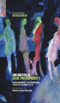 Cover: Un secolo, due movimenti. Comunismo e femminismo, tracce di una vita - Saggi;Futura Editrice