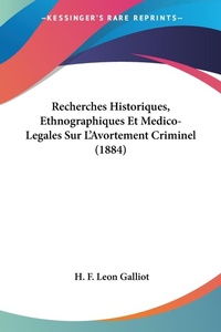 Abbildung von: Recherches Historiques, Ethnographiques Et Medico-Legales Sur L'Avortement Criminel (1884) - Kessinger Publishing