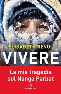 Abbildung von: Vivere. La mia tragedia sul Nanga Parbat - Solferino