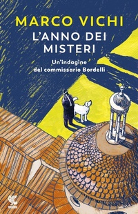 Abbildung von: L' anno dei misteri. Un'indagine del commissario Bordelli - Narratori della Fenice;Guanda