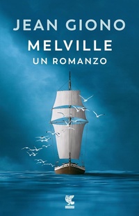 Abbildung von: Melville. Un romanzo - Narratori della Fenice;Guanda