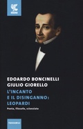 Cover: L' incanto e il disinganno: Leopardi. Poeta, filosofo, scienziato - Tascabili Guanda. Saggi;Guanda