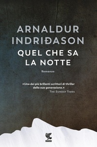 Abbildung von: Quel che sa la notte - Narratori della Fenice;Guanda