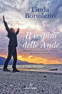 Abbildung von: Il respiro delle Ande. Millequattrocentonovantadue chilometri per ritrovare la mia vita - Tracce;Solferino