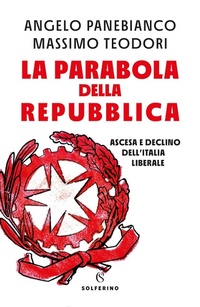 Abbildung von: La parabola della Repubblica. Ascesa e declino dell'Italia liberale - Solferino