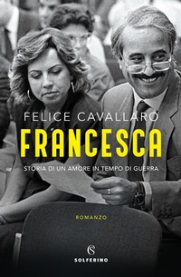 Abbildung von: Francesca. Storia di un amore in tempo di guerra - Solferino