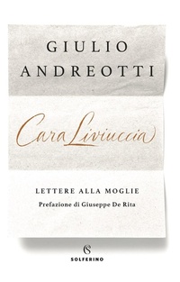 Abbildung von: Cara Liviuccia. Lettere alla moglie - Solferino