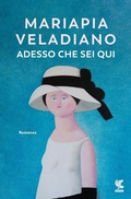 Cover: Adesso che sei qui - Narratori della Fenice;Guanda
