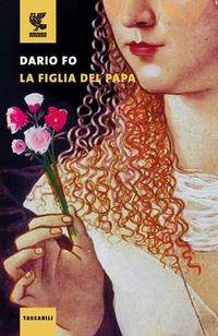 Abbildung von: La figlia del papa - Tascabili Guanda. Narrativa;Guanda