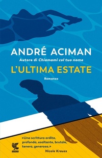 Abbildung von: L' ultima estate - Narratori della Fenice;Guanda