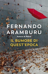 Abbildung von: Il rumore di quest'epoca - Narratori della Fenice;Guanda