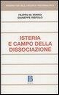 Abbildung von: Isteria e campo della dissociazione - Prospettive della ricerca psicoanalitica;Borla