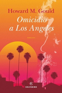 Abbildung von: Omicidio a Los Angeles - Solferino