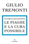 Cover: Globalizzazione. Le piaghe e la cura possibile - Solferino