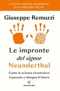 Cover: Le impronte del signor Neanderthal. Come la scienza ricostruisce il passato e disegna il futuro - Solferino