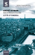 Cover: Citt&agrave; d'ombra - Tascabili Guanda. Narrativa;Guanda