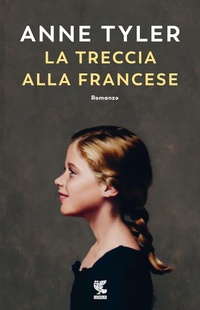 Abbildung von: La treccia alla francese - Narratori della Fenice;Guanda