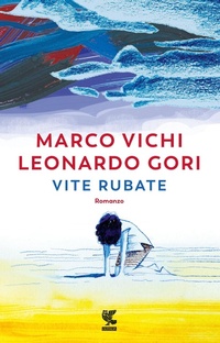 Abbildung von: Vite rubate - Narratori della Fenice;Guanda