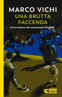 Abbildung von: Una brutta faccenda. Un'indagine del commissario Bordelli - Guanda noir;Guanda