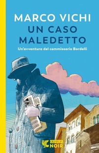 Abbildung von: Un caso maledetto. Un'avventura del commissario Bordelli - Guanda noir;Guanda