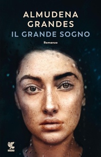 Abbildung von: Il grande sogno - Narratori della Fenice;Guanda