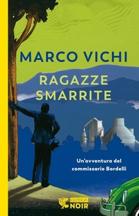 Abbildung von: Ragazze smarrite. Un'avventura del commissario Bordelli - Guanda noir;Guanda